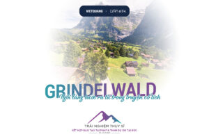 GRINDELWALD THỤY SĨ
