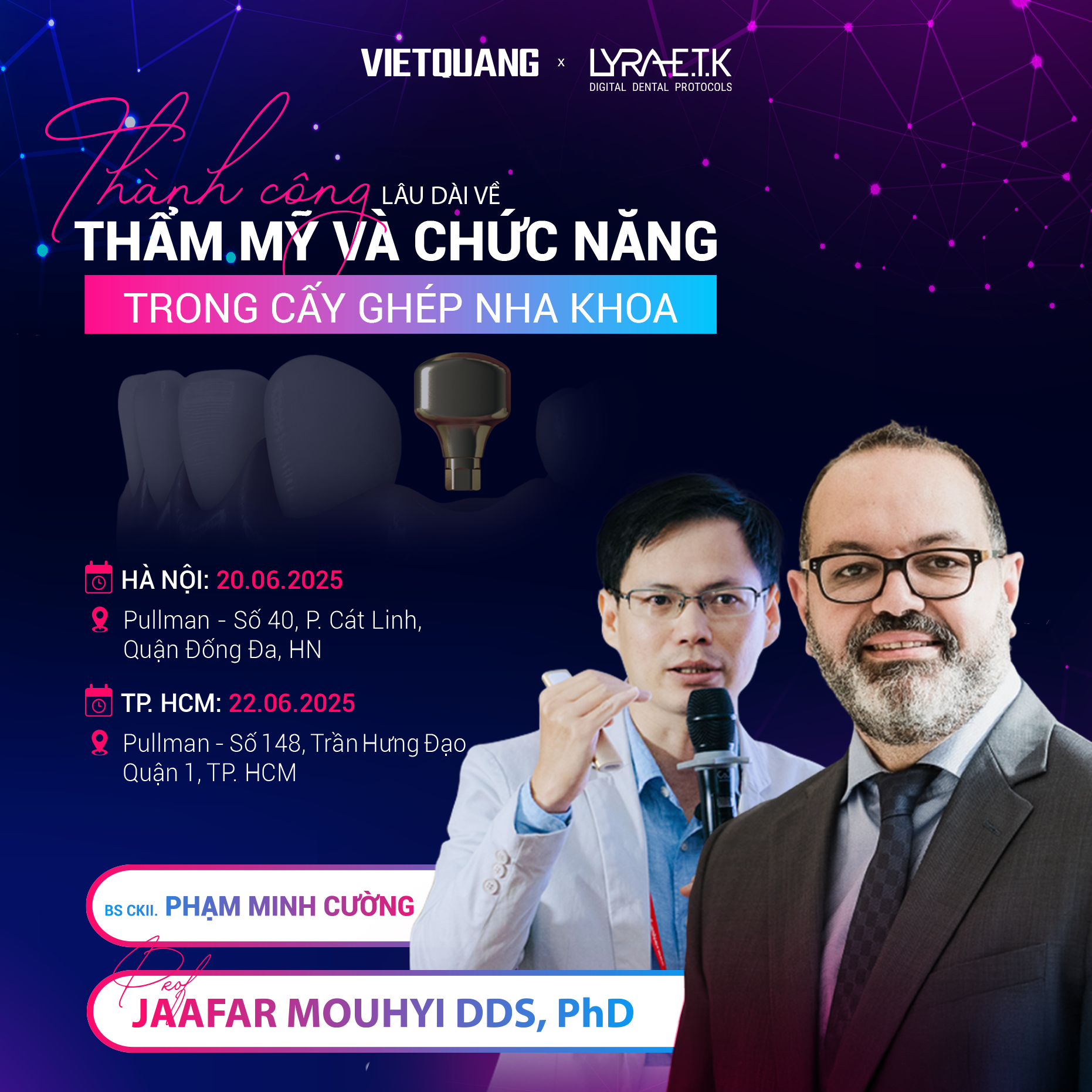 6/2025, Việt Quang hẹn gặp Quý Bác Sĩ tại Seminar có chủ đề "Thành công lâu dài về thẩm mỹ và chức năng trong cấy ghép Nha Khoa"