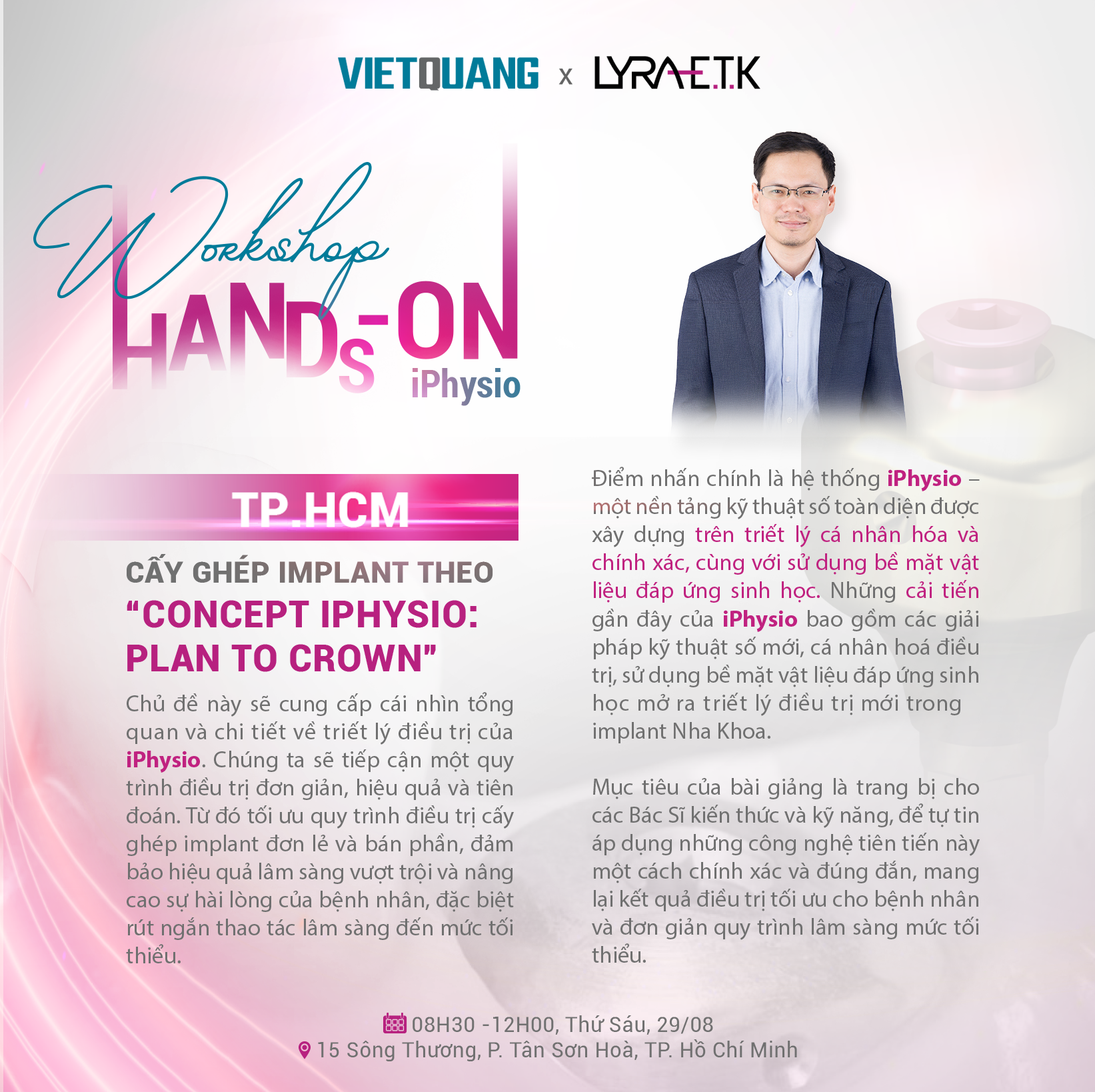 Dr. Phạm Minh Cường sẽ chia sẻ Chủ đề “Cấy ghép Implant theo “Concept iPhysio: Plan to Crown” tại workshop