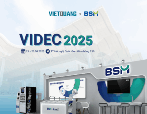 [VIDEC] VIỆT QUANG X BSM SẼ GÓP MẶT TẠI HỘI NGHỊ VIDEC 2025